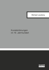 Kunststr&ouml;mungen im 19. Jahrhundert - Michael Lausberg
