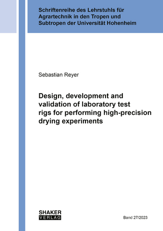 Design, development and validation of laboratory test rigs for performing high-precision drying experiments