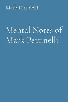 Consciousness and Mind - Mark Rozen Pettinelli