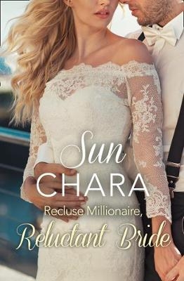 Recluse Millionaire, Reluctant Bride -  Sun Chara