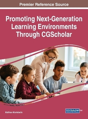 Promoting Next-Generation Learning Environments Through CGScholar - 