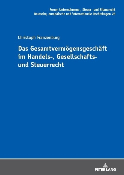 Das Gesamtverm&ouml;gensgesch&auml;ft im Handels-, Gesellschafts- und Steuerrecht - Christoph Michael Franzenburg