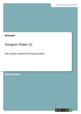 Exegese Psalm 23 -  Anonymous