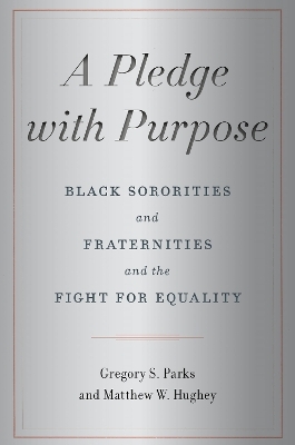 A Pledge with Purpose - Gregory S. Parks, Matthew W. Hughey