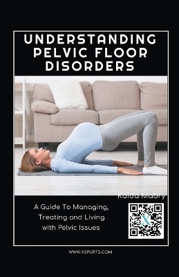 Understanding Pelvic Floor Disorders