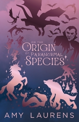 On The Origin Of Paranormal Species - Amy Laurens