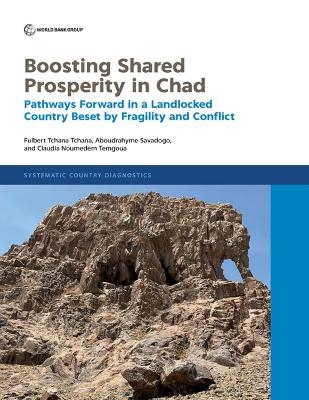 Boosting Shared Prosperity in Chad - Fulbert Tchana Tchana, Aboudrahyme Savadogo, Claudia Noumedem Temgoua