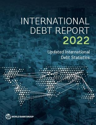 International Debt Report 2022 -  World Bank