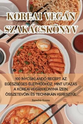 Koreai Vegán Szakácskönyv