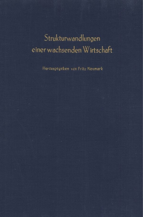 Strukturwandlungen einer wachsenden Wirtschaft. - 