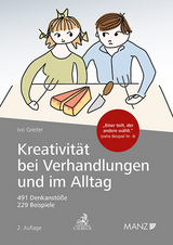 Kreativit&auml;t bei Verhandlungen und im Alltag - Ivo Greiter