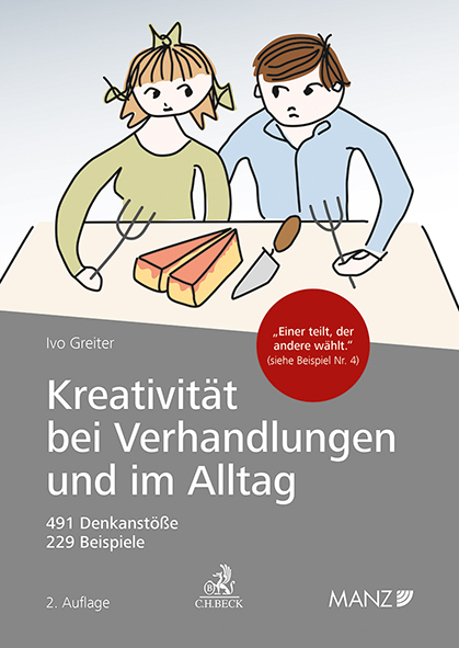 Kreativit&auml;t bei Verhandlungen und im Alltag - Ivo Greiter