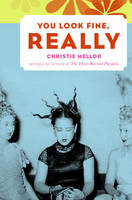 You Look Fine, Really -  Christie Mellor