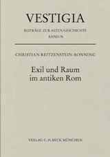 Vestigia / Exil und Raum im antiken Rom - Christian Reitzenstein-Ronning