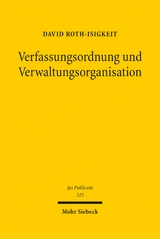 Verfassungsordnung und Verwaltungsorganisation - David Roth-Isigkeit