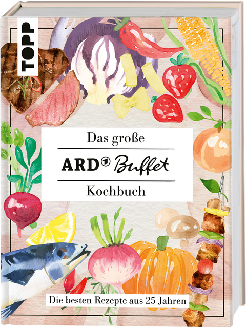 Das gro&szlig;e ARD-Buffet-Kochbuch - 