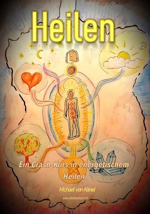 Heilen - Michael von K&auml;nel