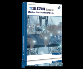 Zoll.Export-Spezial: Basics der Exportkontrolle