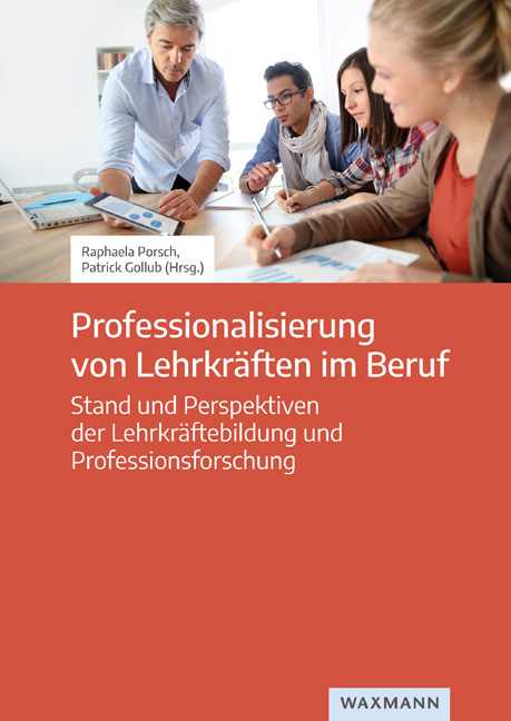 Professionalisierung von Lehrkr&auml;ften im Beruf - 