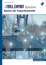 Zoll.Export-Spezial: Basics der Exportkontrolle - Jahn, Fabian A.; Schouren, Jörg; Lemke, Erich Paul; Ehrlich, Dr. Wolfgang; Jakob, Inés