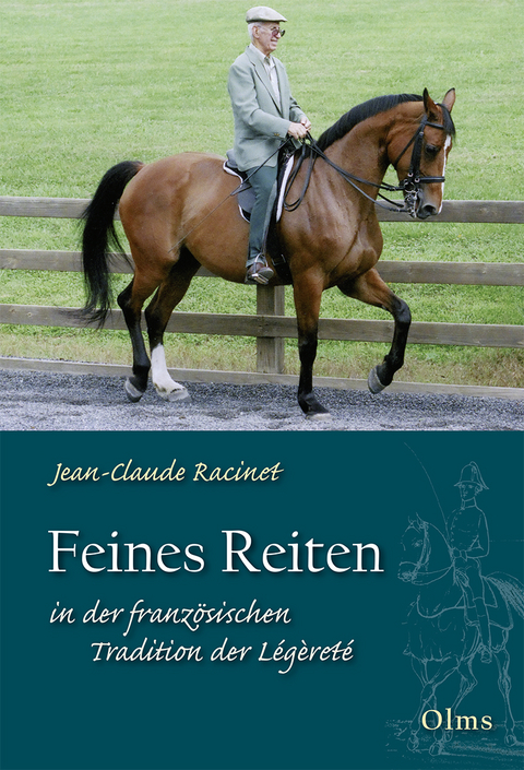 Feines Reiten in der franz&ouml;sischen Tradition der L&eacute;g&egrave;ret&eacute; - Jean Claude Racinet