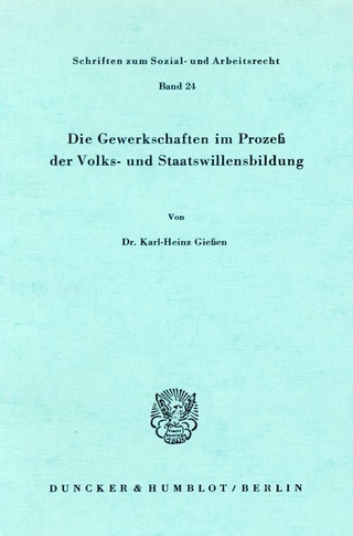 Die Gewerkschaften im Prozeß der Volks- und Staatswillensbildung.