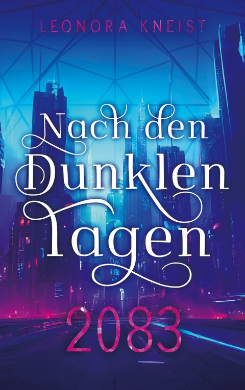 Nach den Dunklen Tagen - Leonora Kneist