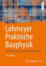 Lohmeyer Praktische Bauphysik - Schmidt, Peter; Windhausen, Saskia