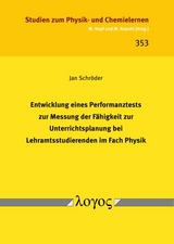 Entwicklung eines Performanztests zur Messung der F&auml;higkeit zur Unterrichtsplanung bei Lehramtsstudierenden im Fach Physik - Jan Schr&ouml;der