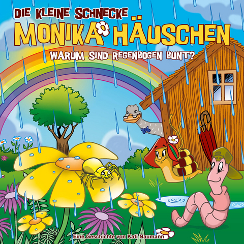 Die kleine Schnecke Monika H&auml;uschen - CD / 69: Warum sind Regenbogen bunt? - Kati Naumann
