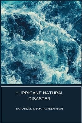 Hurricane Natural Disaster - Mohammed Khaja Taskeen Khan