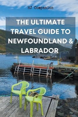The Ultimate Travel Guide to Newfoundland & Labrador - HJ Companion