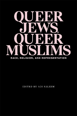 Queer Jews, Queer Muslims - 