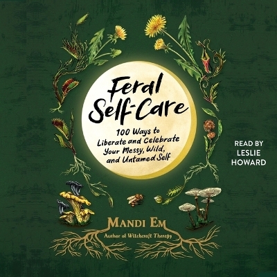 Feral Self-Care - Mandi Em