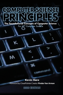 Computer Science Principles - Kevin P Hare