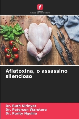 Aflatoxina, o assassino silencioso