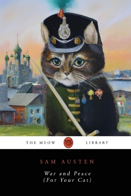 War and Peace (For Your Cat) - Sam Austen