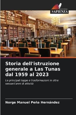 Storia dell'istruzione generale a Las Tunas dal 1959 al 2023 - Norge Manuel Pe&ntilde;a Hern&aacute;ndez