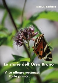 Le storie dell'Orso Bruno. IV. Le allegre vacanze. Parte prima