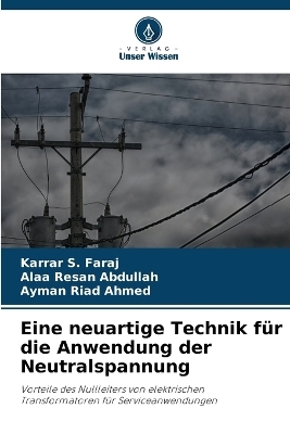 Eine neuartige Technik f&uuml;r die Anwendung der Neutralspannung - Karrar S Faraj, Alaa Resan Abdullah, Ayman Riad Ahmed