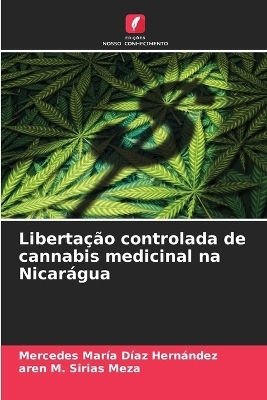 Libertação controlada de cannabis medicinal na Nicarágua