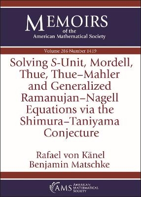 Solving $S$-Unit, Mordell, Thue, Thue-Mahler and Generalized Ramanujan-Nagell Equations Via the Shimura-Taniyama Conjecture