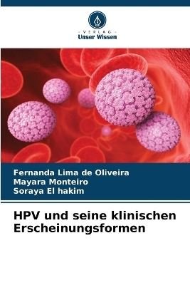 HPV und seine klinischen Erscheinungsformen - Fernanda Lima de Oliveira, Mayara Monteiro, Soraya El hakim