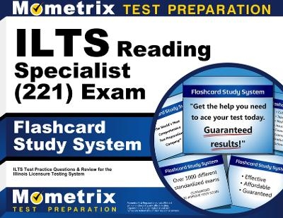 ILTS Reading Specialist (221) Exam Flashcard Study System - 