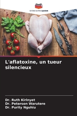 L'aflatoxine, un tueur silencieux