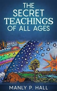 The Secret Teachings Of All Ages