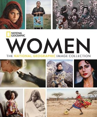 Women: The National Geographic Image Collection -  National Geographic