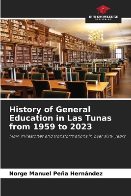 History of General Education in Las Tunas from 1959 to 2023