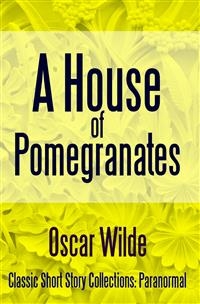 A House of Pomegranates
