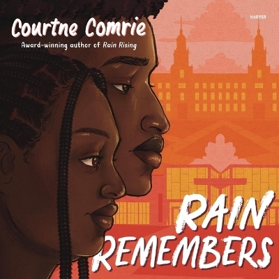 Rain Remembers - Courtne Comrie